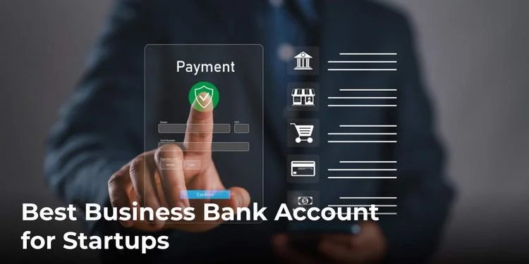 Best Business Bank Account for Startups