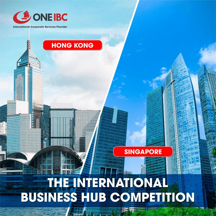 The International Business Hub Competition between Hong Kong and Singapore The International Business Hub Competition between Hong Kong and Singapore