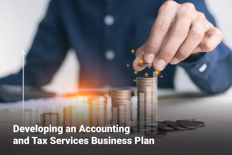 Developing an Accounting and Tax Services Business Plan