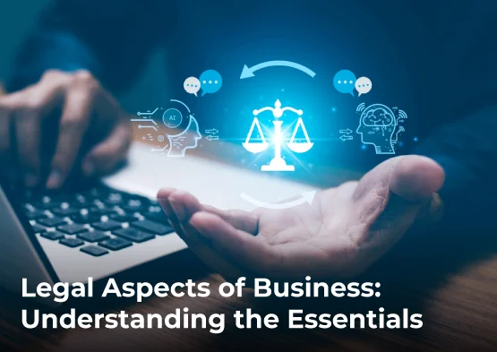 Essential Legal Aspects of Business Examples to Consider Essential Legal Aspects of Business Examples to Consider