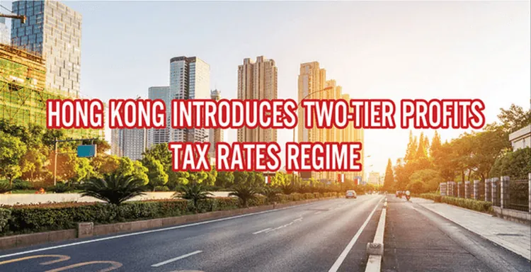 oneibccom2024 Hong Kong introduces two-tier profits tax rates regime