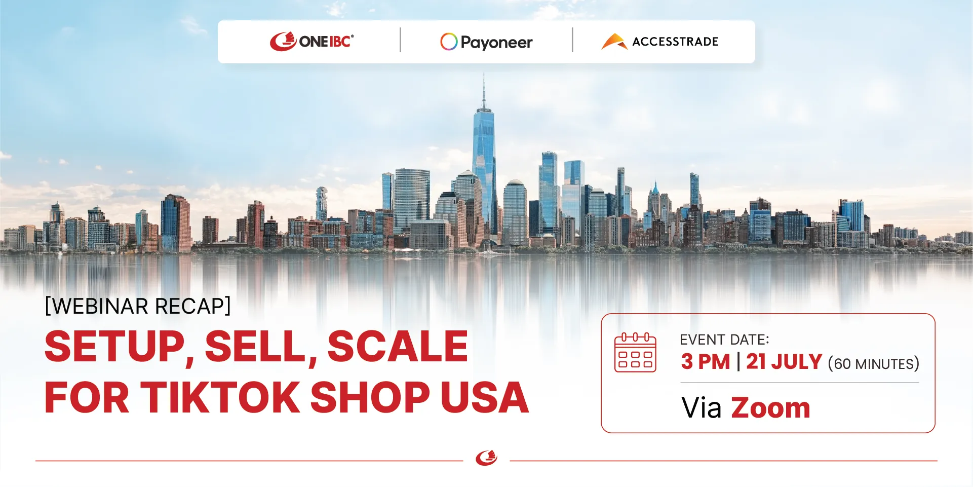 [RECAP WEBINAR] Navigating U.S. Expansion: One IBC, Payoneer & Accesstrade Deliver Strategic Roadmap for Vietnamese Businesses