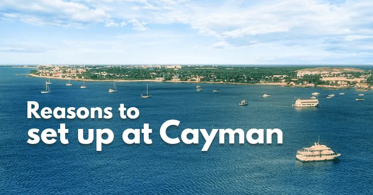 Reasons to set up a Cayman company Reasons to set up a Cayman company