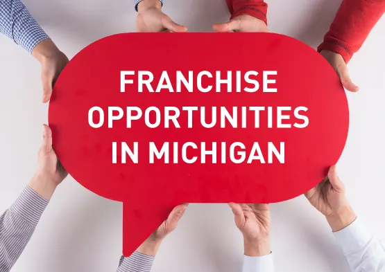 Franchise Opportunities in Michigan: Your Guide to Business Ownership